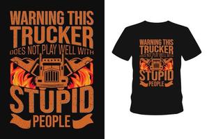 warning this trucker does not play well with stupid people vector