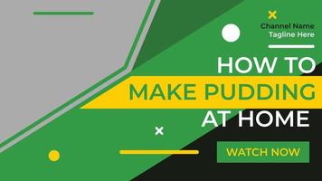 Editable Food Banner, Editable How To Make Pudding at Home Live Stream Video Thumbnail Design Template vector