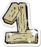 retro distressed sticker of a cartoon wooden number one vector