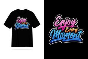 disfruta de cada momento diseño de estilo graffiti de camiseta vector