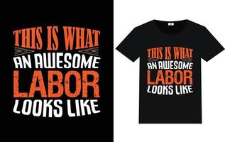 Labor Day Typography and Graphic T shirt Design vector