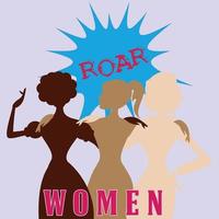 silhouette of diverse women arm in arm. The word WOMEN across the bottom and the word ROAR in a shout bubble at the top. vector