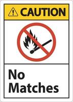 Caution No Fire, No Matches or Open Flame Sign vector