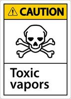 Caution Toxic Vapors Sign On White Background vector