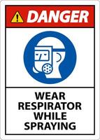 Danger Wear Respirator While Spraying Sign With Symbol vector