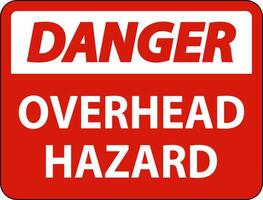 Danger Overhead Hazard Sign On White Background vector