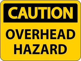 Caution Overhead Hazard Sign On White Background vector