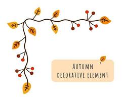 Autumn decorative element abstract isolated corner, border, branches of autumn leaves and berries. Vector botanical doodle illustration.