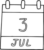 calendar hand drawn in doodle style. July 3. Day, date. icon, sticker element for design. planning, business holiday vector