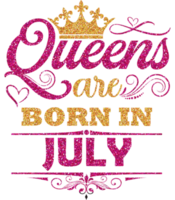rainhas nascem em design de camisa de julho png