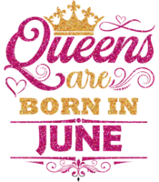 rainhas nascem em design de camisa de junho png