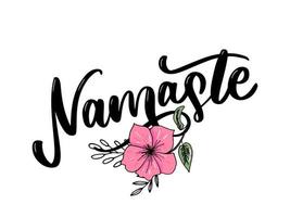 Vector lettering. Calligraphic poster with phrase - Namaste. Hand drawn quote. Vector illustration