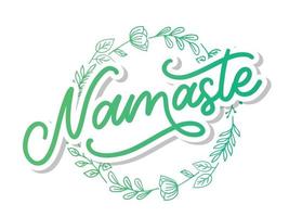 Vector lettering. Calligraphic poster with phrase - Namaste. Hand drawn quote. Vector illustration