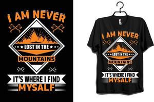 i am never lost in the mountains t shirt design vector