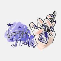 Beautiful nails, handwritten inscription, hand with long nails, holds nail polish vector