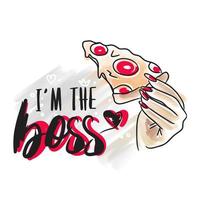 am the boss, handwritten quote, letter design, fashion, pizza in hand vector