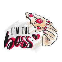 am the boss, handwritten quote, letter design, fashion, pizza in hand vector