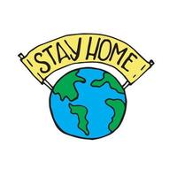 doodle style vector illustration. stay home. planet and the whole world a call for self-isolation. stop the covid virus-19. simple hand drawing, gentle icon.