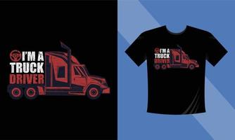 Soy un diseño de camiseta de conductor de camión, camisas de camionero, regalos de cumpleaños de conductor de camión, regalos de conductor de camión, camiseta de camión, camiseta divertida de camionero vector