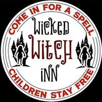 Come in for a spell wicked witch inn children stay safe, Halloween hand drawn lettering quotes Vector Design. Halloween sayings. Farmhouse Halloween season party signs and labels prints.