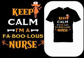 Keep calm I'm a faboolous nurse, funny Halloween nurse costume idea. Cute Halloween party t shirt print design. Quotes sayings for nurses. Scary witch nurse poster, banner, card vector