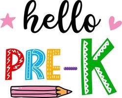 Hello pre k, back to school colorful typography design isolated on white background. Vector school elements. Best for t shirt, background, poster, banner, greeting card