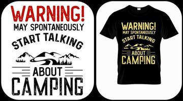 Warning my spontaneously start talking about camping graphics vector, vintage explorer, adventure, wilderness. Outdoor adventure quotes symbol. Perfect for t-shirt prints, posters. vector
