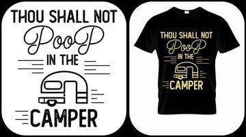 Thou shall not poop in the camper. camping graphics vector, vintage explorer, adventure, wilderness. Outdoor adventure quotes symbol. Perfect for t-shirt prints, posters. vector