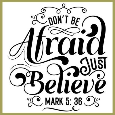 Don't Be Afraid, Only Believe {Verse Band} Don't Be Afraid, Only Believe {Verse Band}