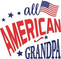 All American grandpa, 4th of July happy United States happy independence day holiday greeting vector typographic design. Calligraphic fourth of July lettering for print, t shirt, background, card.