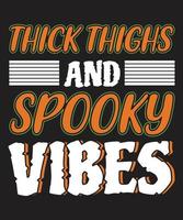 thick thighs and spooky vibes vector