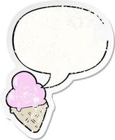 cartoon ice cream and speech bubble distressed sticker vector