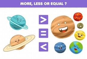 Education game for children more less or equal count the amount of cute cartoon solar system planet uranus saturn jupiter mars mercury venus earth neptune vector