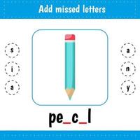 Learning English words. Worksheets for kids education for school and kindergarten. Pencil. Add missed letters. Educational worksheet vector