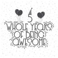 5 Years Birthday and 5 years Anniversary Celebration Typo vector