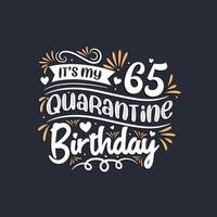 es mi 65 cumpleaños en cuarentena, celebración de 65 cumpleaños en cuarentena. vector