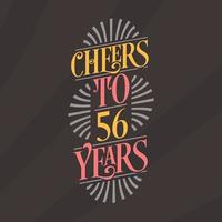 Cheers to 56 years, 56th birthday celebration vector