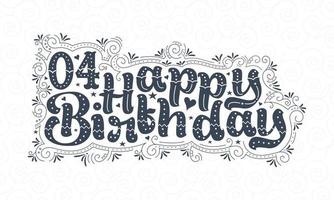 4th Happy Birthday lettering, 4 years Birthday beautiful typography design with dots, lines, and leaves.