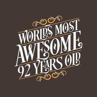 92 years birthday typography design, World's most awesome 92 years old vector