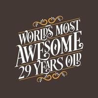 29 years birthday typography design, World's most awesome 29 years old vector