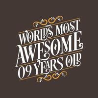 9 years birthday typography design, World's most awesome 9 years old vector