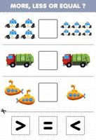 Education game for children more less or equal count the amount of cartoon transportation police car garbage truck submarine then cut and glue cut the correct sign vector