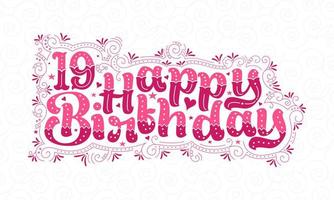 Letras de feliz cumpleaños 19, hermoso diseño de tipografía de cumpleaños de 19 años con puntos rosas, líneas y hojas. vector