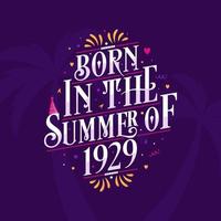 Calligraphic Lettering birthday quote, Born in the summer of 1929 vector