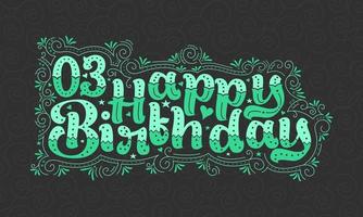 Letras de feliz cumpleaños 3, diseño de tipografía hermosa de cumpleaños de 3 años con puntos verdes, líneas y hojas. vector