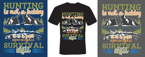 Hunting is not a hobby it is a post apocalyptic survival skill T-shirt design for Hunting vector