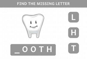 Education game for children find missing letter cute cartoon human anatomy tooth worksheet vector