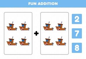 Education game for children fun addition by count and choose the correct answer of cartoon water transportation wooden ship printable worksheet vector