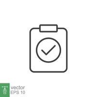 Clipboard checklist icon. Simple outline style. Document with checkmark, business agreement concept. Thin line vector illustration isolated on white background. EPS 10.