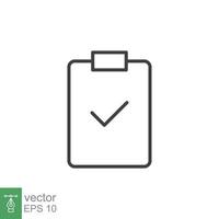 Clipboard checklist icon. Simple outline style. Document with checkmark, business agreement concept. Thin line vector illustration isolated on white background. EPS 10.